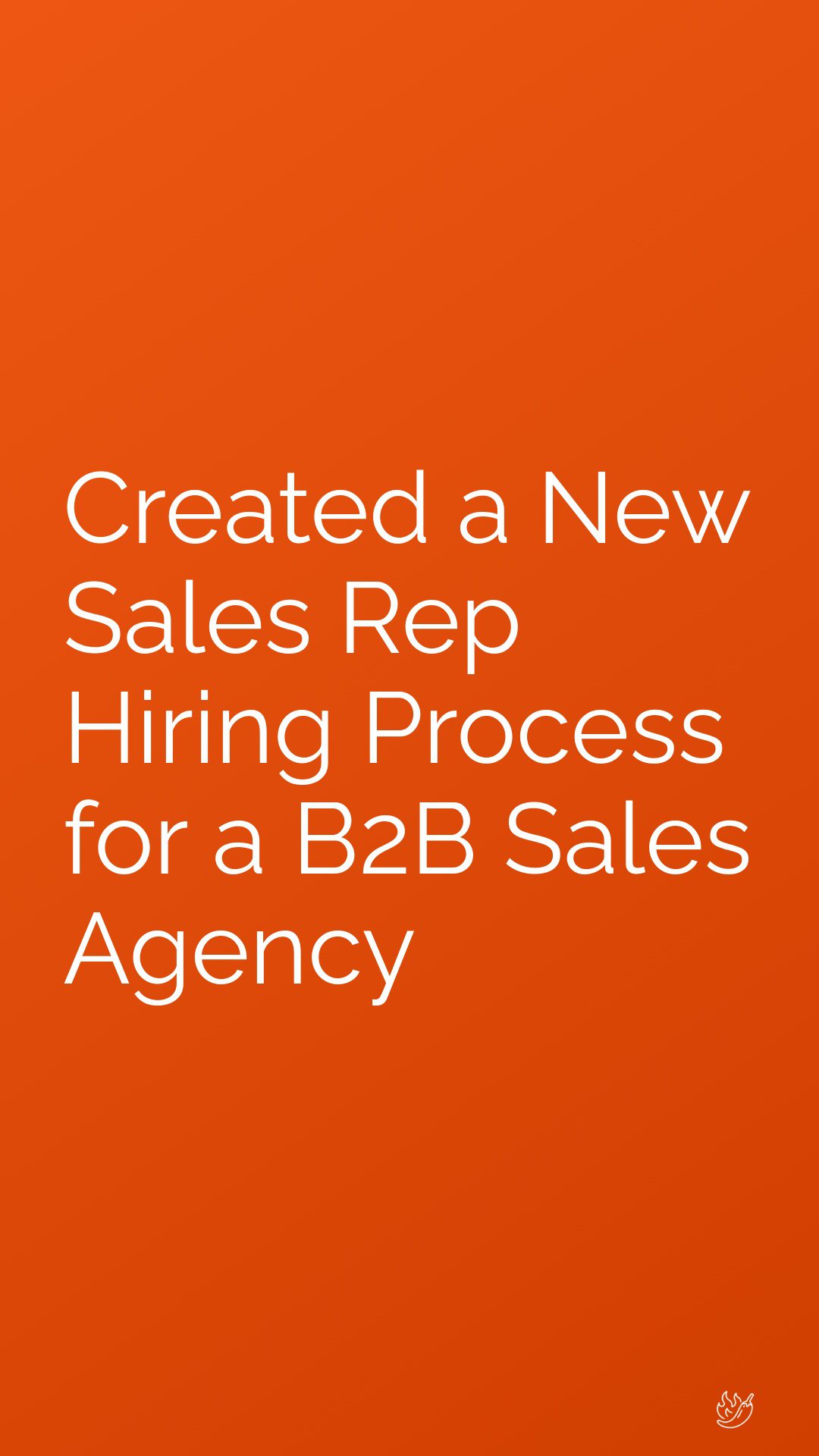 Words read, "Created a New Sales Rep Hiring Process for a B2B Sales Agency."